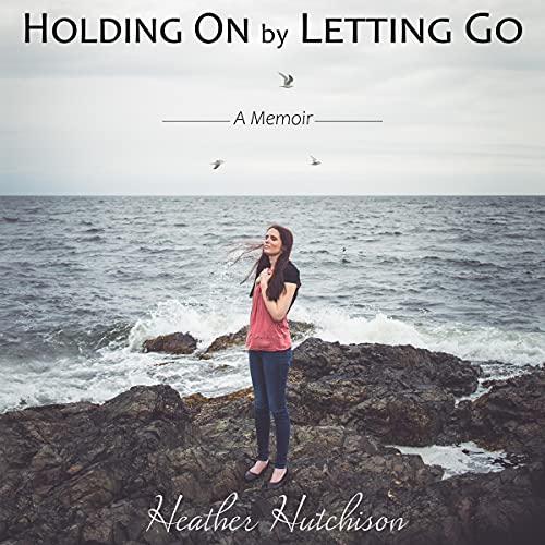 Holding on by Letting Go by Heather Hutchison episode artwork