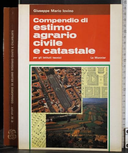 Compendio di estimo agrario civile e catastale