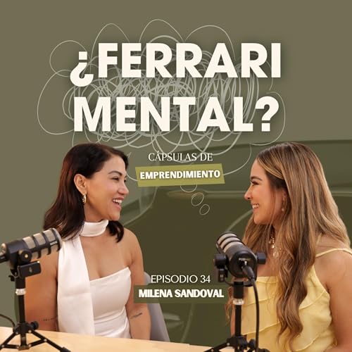 34."FERRARI MENTAL" FT. MILENA SANDOVAL