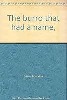 The burro that had a name, B0006AOO38 Book Cover