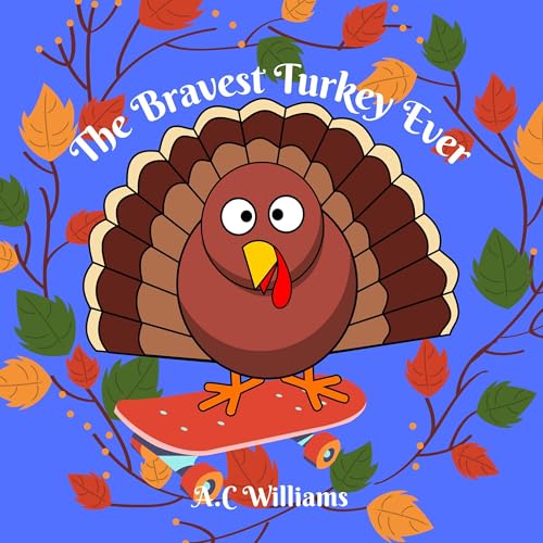 The Bravest Turkey Ever by AC Williams episode artwork