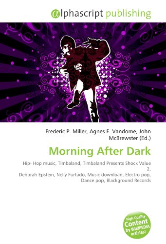 Photo de Morning After Dark: Hip- Hop music, Timbaland, Timbaland Presents Shock Value 2, Deborah Epstein, Nelly Furtado, Music download, Electro pop, Dance pop, Blackground Records