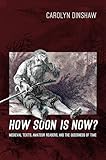 How Soon Is Now?: Medieval Texts, Amateur Readers, and the Queerness of Time