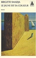 Le jaune est sa couleur 2742714820 Book Cover
