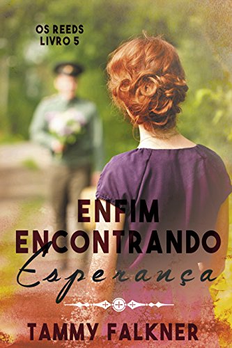 Enfim encontrando esperança (Os irmãos Reed Livro 5)