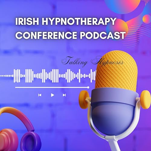 Irish Hypnotherapy Conference Podcast cover art