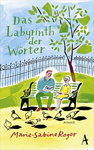 Das Labyrinth der Wörter : Roger, Marie-Sabine, Kalscheuer, Claudia