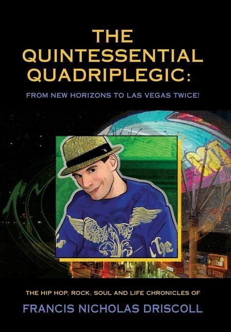 The Quintessential Quadriplegic: From New Horizons to Las Vegas Twice!