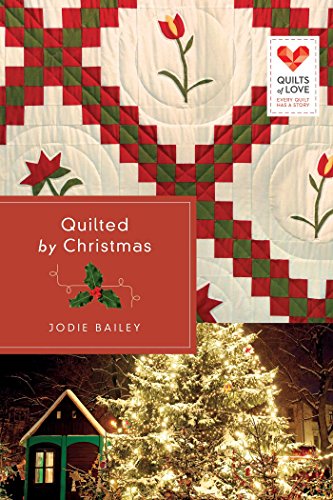 Quilted by Christmas (Quilts of Love Series)