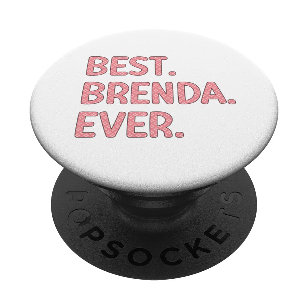 Best Brenda Ever Brenda Name PopSockets Swappable PopGrip