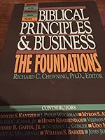 Biblical Principles and Business: The Foundations (Christians in the marketplace series) 089109556X Book Cover