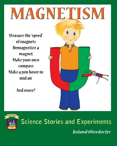 Magnetism Science Stories and Experiments: Mike and Maxi and the Mysterious Theft