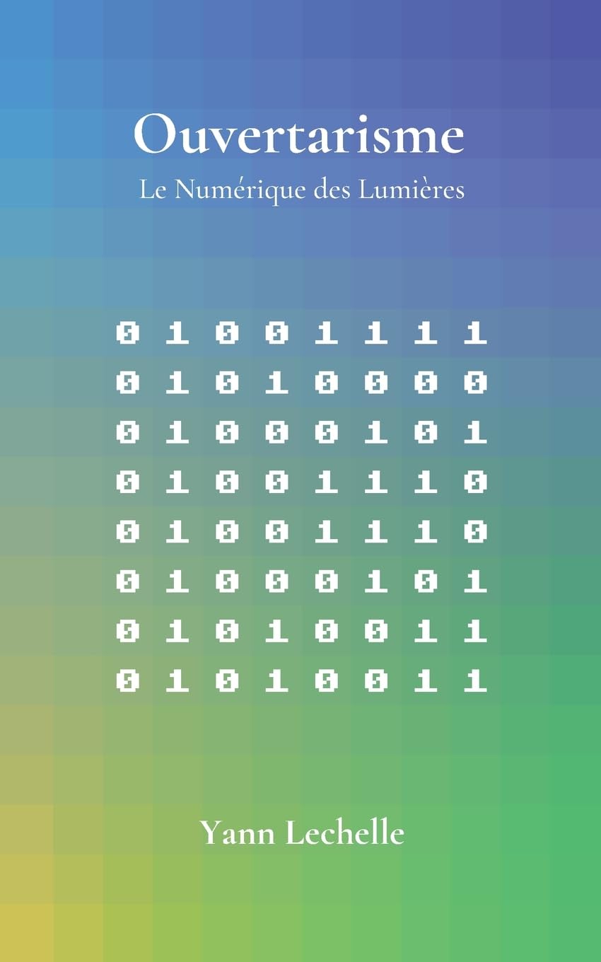 Ouvertarisme: Le Numérique des Lumières