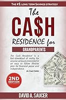 The CA$H Residence for Grandparents 1518857620 Book Cover