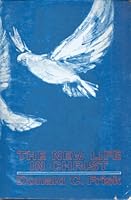 The new life in Christ B0007FJFN6 Book Cover