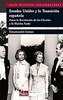 Estados Unidos y La Transicion Espanola: Entre La Revolucion de Los Claveles y La Marcha Verde 8477374457 Book Cover