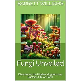 Fungi Unveiled Audiobook By Barrett Williams cover art