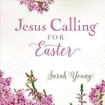 Cover of Jesus Calling for Easter, with Full Scriptures
