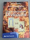  Guide d\'interpretation de l\'oracle astrologique divinaura