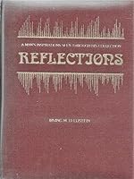 REFLECTIONS. A Man's Inspirations Seen Through His Collection. The Esthetic Statements of Irving M. Feldstein. A Value Guide for the Serious Collector. Signed by the author. B002E0IYL6 Book Cover