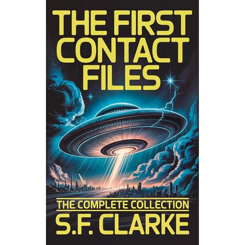 The First Contact Files | S.F. Clarke episode artwork