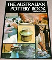 The Australian pottery book;: A comprehensive guide to pottery, 0600369544 Book Cover