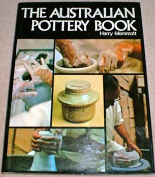 Paperback The Australian pottery book;: A comprehensive guide to pottery, Book