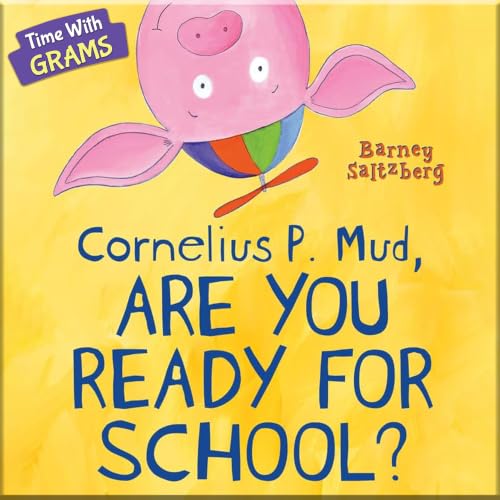 Cornelius P. Mud, Are You Ready For School? (audio only)