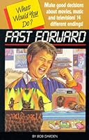 Fast forward (What would you do?) 1559450487 Book Cover