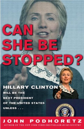 Buy Can She Be Stopped?: Hillary Clinton Will Be the Next President of the United States Unless . . . — BookShops.in
