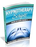 Hypnotherapy Scripts (Making Life Easier Book 1)