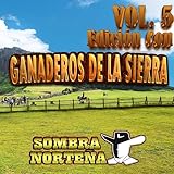 Chayo Leyva Sombra Norteña Con Ganaderos De La Sierra Vol 5