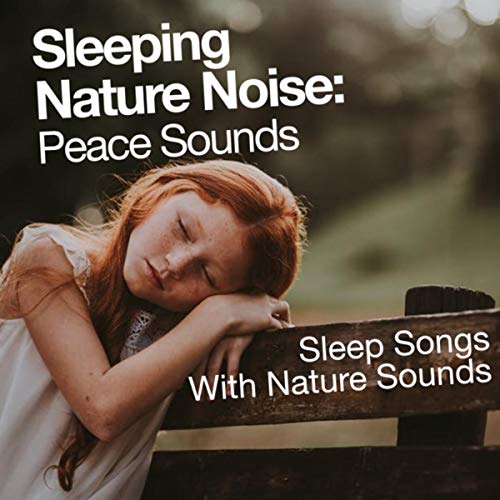 Sleep Songs with Nature Sounds