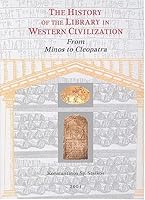 The History Of The Library In Western Civilization: From Minos to Cleopatra 1584561149 Book Cover