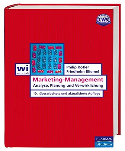 Marketing-Management: Analyse, Planung und Verwirklichung (Pearson Studium - Economic BWL) Marketing-Management: Analyse, Planung und Verwirklichung (Pearson Studium - Economic BWL)