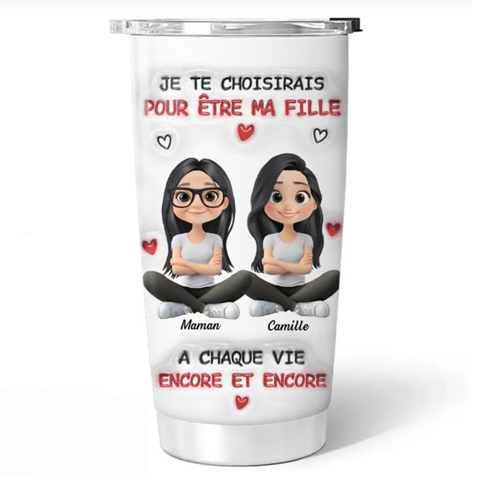 Je Te Choisirais Pour tre Ma Fille Customized 20oz Tumbler I Would Choose You To Be My Daughter