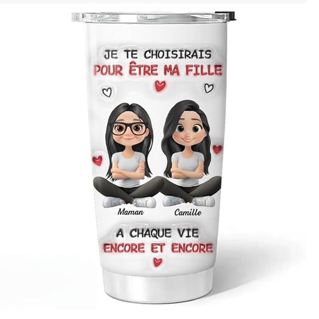 Je Te Choisirais Pour tre Ma Fille Customized 20oz Tumbler I Would Choose You To Be My Daughter