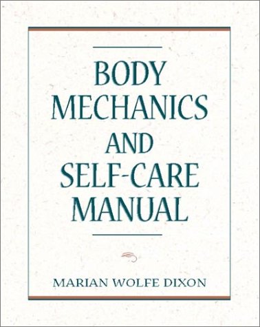 Body Mechanics and Self-Care Manual
