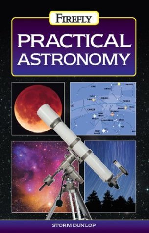 Practical Astronomy by Storm Dunlop (2004-02-07)
