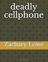 Deadly Cellphone 1521575460 Book Cover