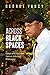 Across Black Spaces: Essays and Interviews from an American Philosopher