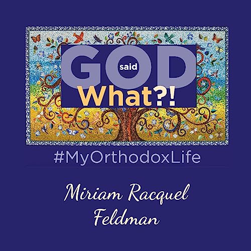 God Said What?! by Miriam Racquel (Meryl) Feldman episode artwork