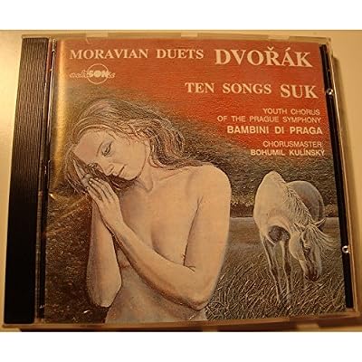 Dvor&aacute;k: Moravian Duets / Suk: Ten Songs