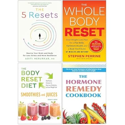 The 5 Resets, The Whole Body Reset, The Body Reset Diet Smoothies & The Hormone Remedy Cookbook 4 Books Collection Set