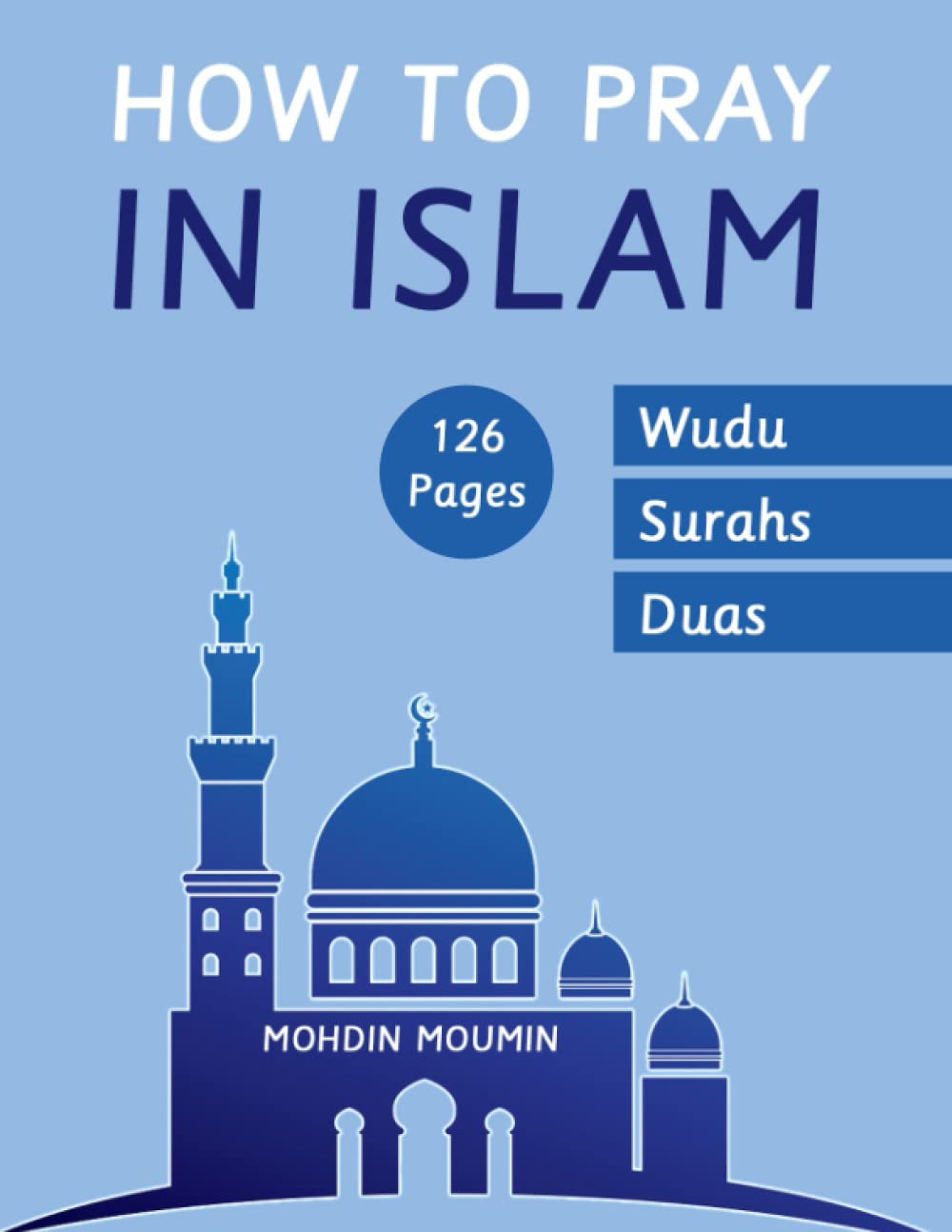Buy HOW TO PRAY IN ISLAM: A Step by Step Instructional Guide to Salah ...