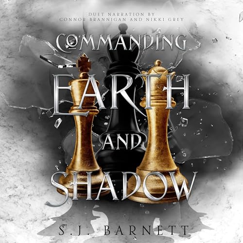 Commanding Earth and Shadow | S. J. Barnett