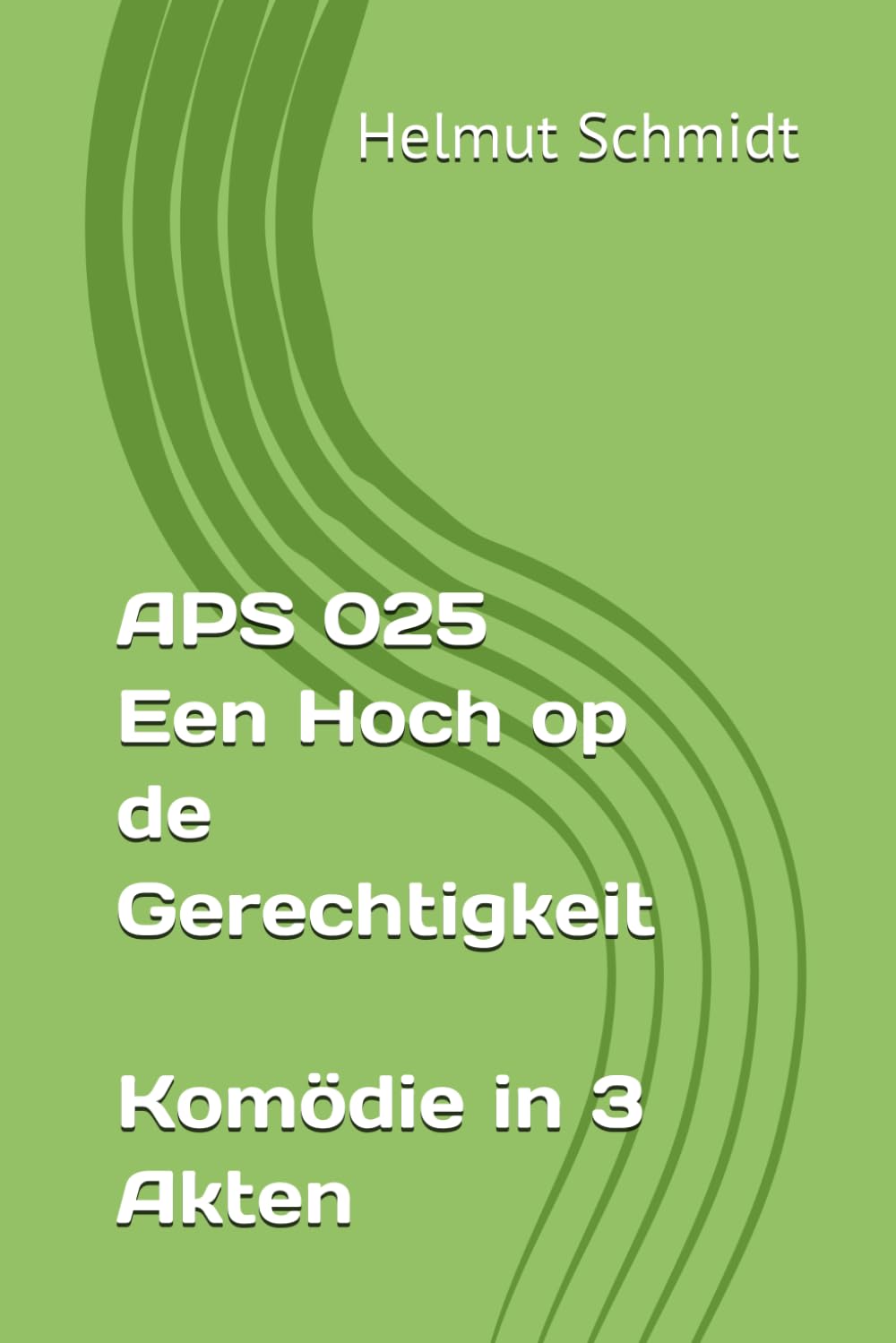 APS 025 Een Hoch op de Gerechtigkeit - Komödie in 3 Akten