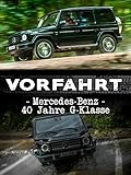  Vorfahrt: Mercedes-Benz - 40 Jahre G-Klasse