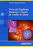 Virus del Papiloma Humano y Cáncer de Cuello de Útero
