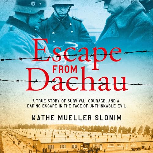 Escape from Dachau (Authored by Kathe Slonim) episode artwork